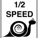 Half-speed recordings
