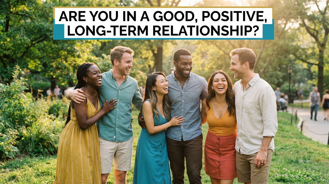 10 Science-Backed Signs of a Healthy Long-Term Relationship: How to Know If Yours Will Last