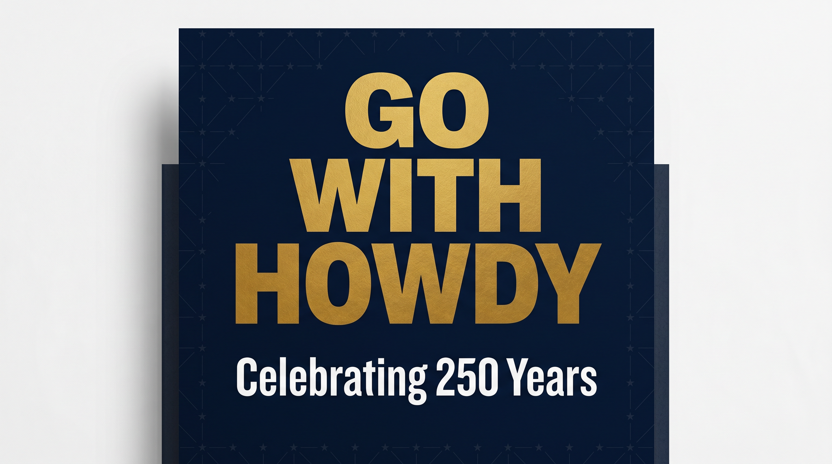 Go With Howdy: American Values of Service, Trust, Community, and Independence at Our Core (Part 6)