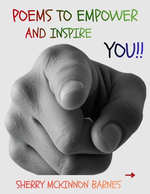 Poems to Empower and Inspire You!!