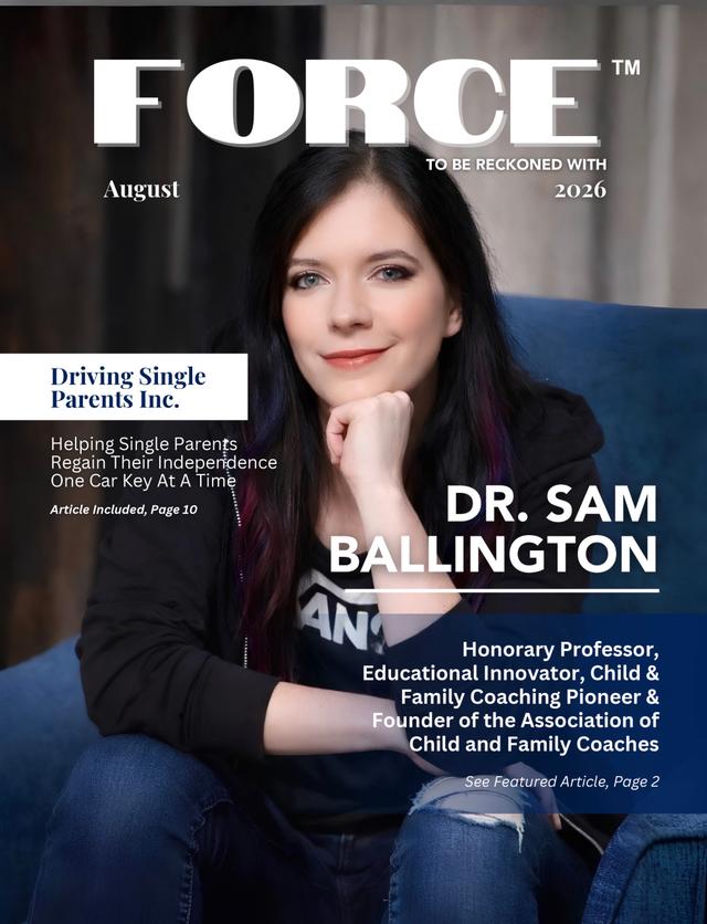 Official FORCE Magazine August 2026 front cover featuring Dr. Sam Ballington and Driving Single Parents Inc., with featured articles listed on the cover.